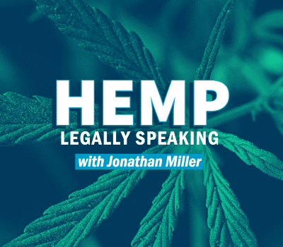 Text "HEMP LEGALLY SPEAKING with Jonathan Miller" is overlaid on an image of hemp leaves.